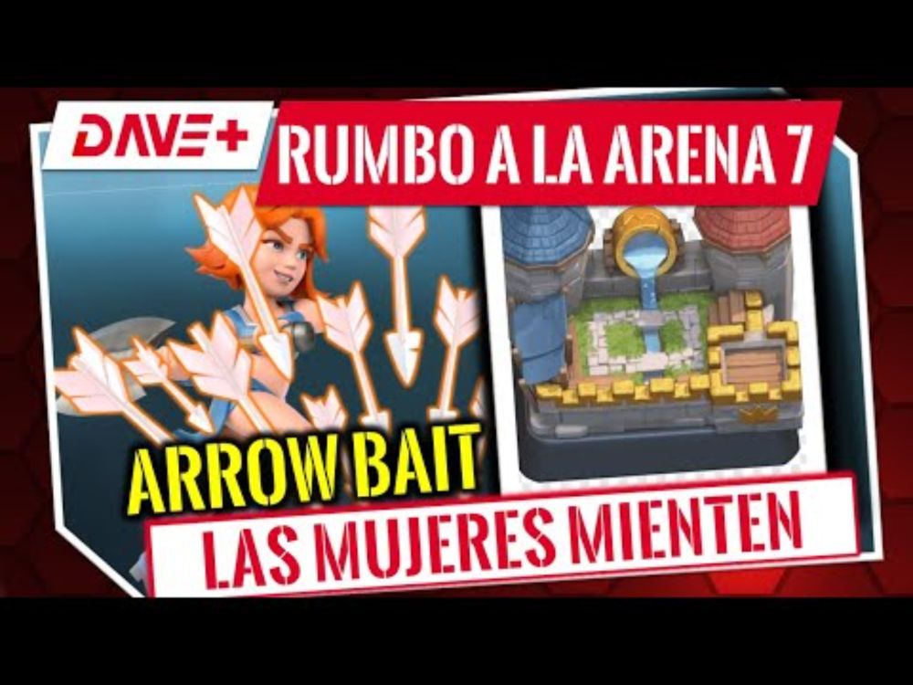 ¡¡ARROWBAIT!! Cómo pasar de arena en Clash Royale... - Arena 6