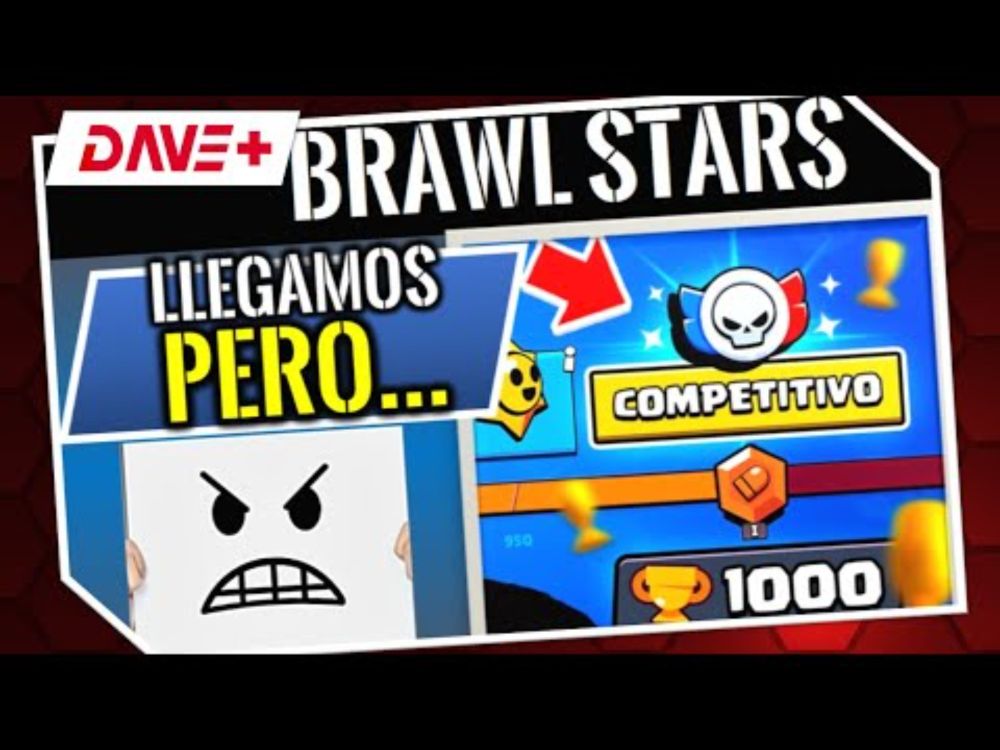 ¡¡Estoy furioso...!! Llegamos pero... | Brawl Stars - @daveplusYT