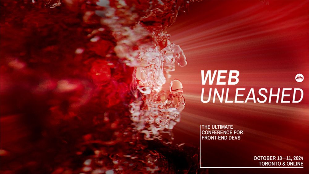 Web Unleashed 2024 // October 10-11 // Toronto & Online