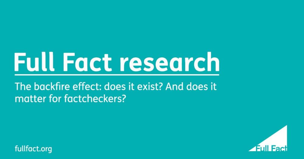 Does the “backfire effect” exist—and does it matter for factcheckers? - Full Fact