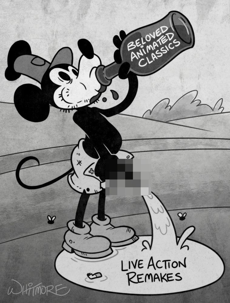 A black-and-white cartoon illustration of a scruffy, bedraggled Steamboat Willie. He is drinking heavily from a liquor bottle labeled "Beloved Animated Classics." His pants are unbuttoned, and he is urinating into a puddle he is standing in. The puddle is labeled "Live Action Remakes." Willie's hand and penis are censored with a pixelated bar. 