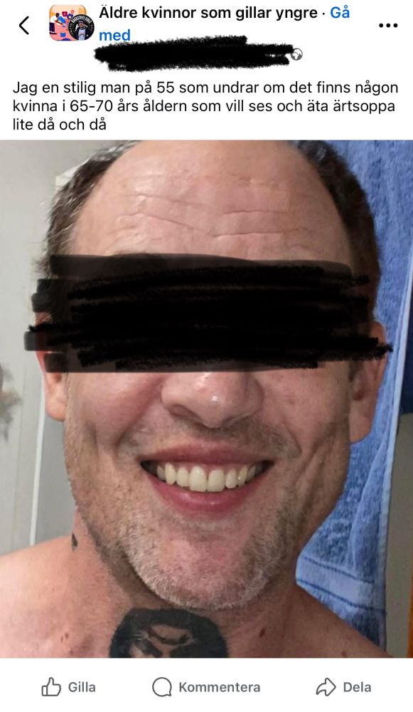 Förslag på grupp för mig att gå med i: ”Äldre kvinnor som gillar yngre män”. En 55-årig man skriver ”Jag en stilig man på 55 som undrar om det finns någon kvinna i 65-70 års åldern som vill ses och äta ärtsoppa lite då och då” och postar en leende selfie
