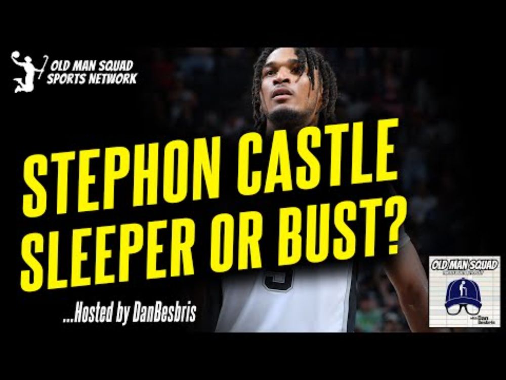 Is Stephon Castle a Sleeper or a Bust? | Fantasy Basketball | San Antonio Spurs