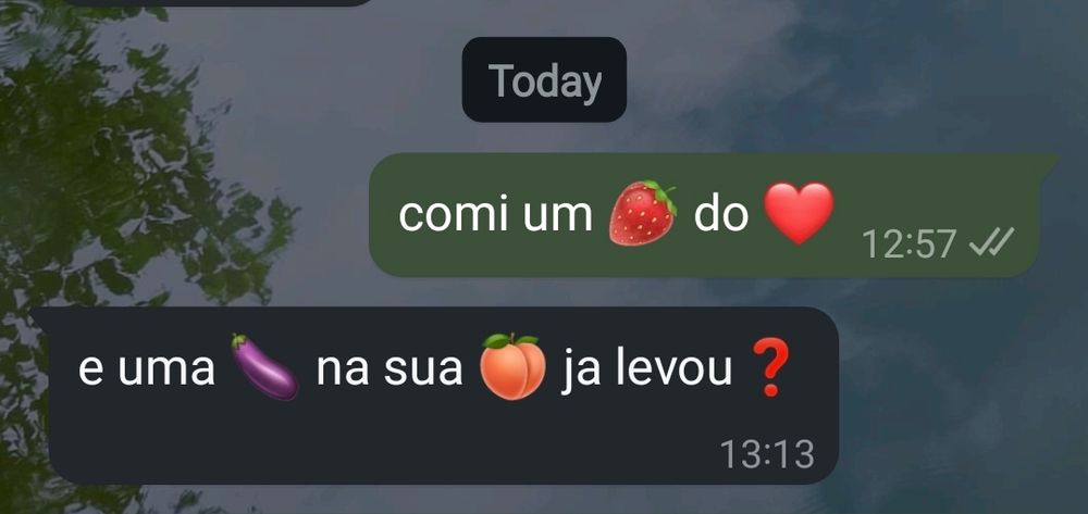  fernando: comi um 🍓 do ❤️
enrike: e uma 🍆 na sua 🍑 ja levou❓️