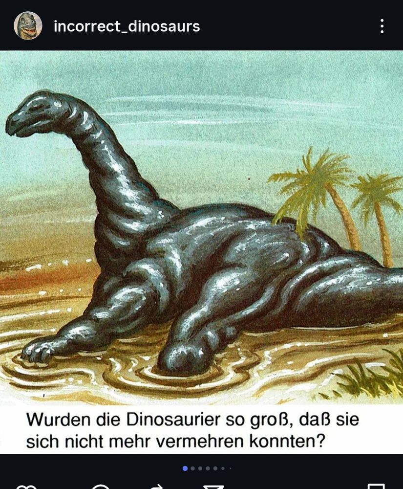 Instagram screenshot: a melted looking brontosaurus with 'did the dinosaurs get so fat that they couldn't reproduce?' (Rude)