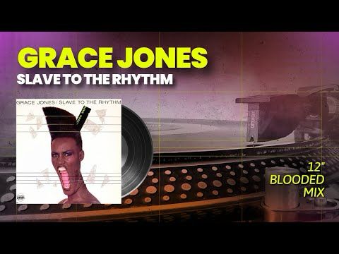 Grace Jones - Slave To The Rhythm (Blooded) 12" Extended HQ Audio (1985)