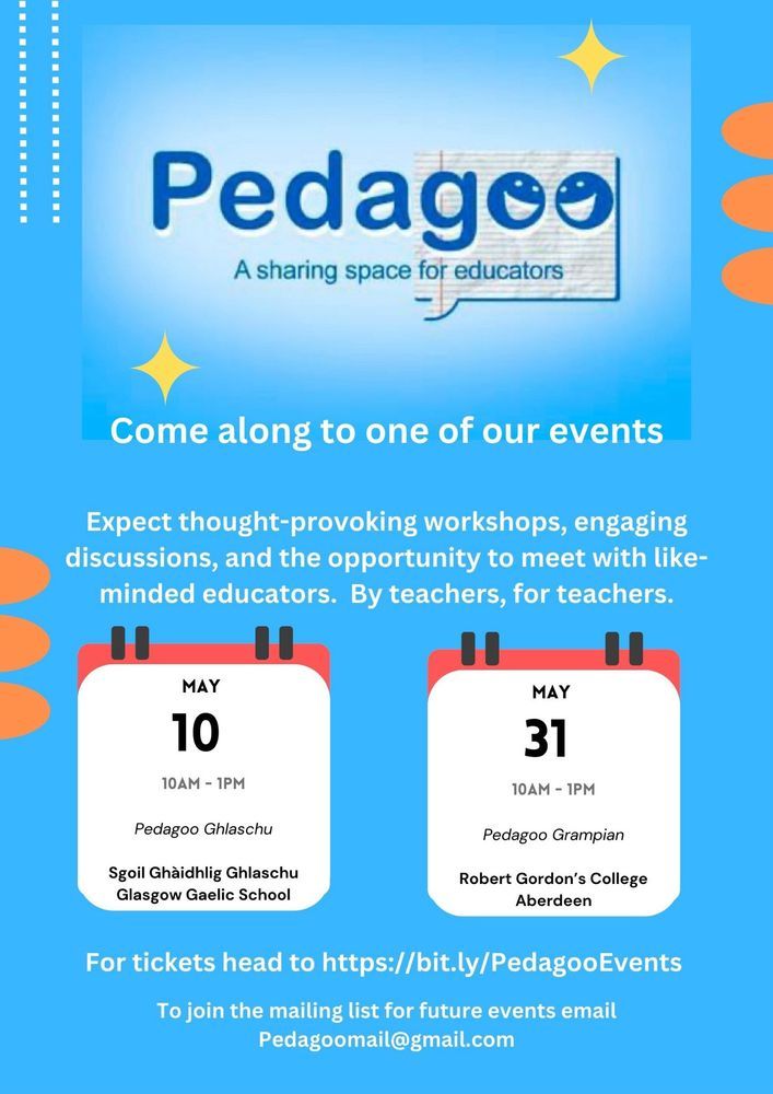 lt Text: Promotional flyer. Text reads: Pedagoo. A sharing space for educators. Come along to one of our events. Expect thought-provoking workshops, engaging discussions, and the opportunity to meet with like-minded educators. By teachers, for teachers. Pedagoo Ghlaschu on Saturday 10 May between 10am and 1pm at Sgoil Ghlaschu Ghàidhlig/Glasgow Gaelic School, 147 Berkeley Street, Glasgow G3 7HP. Two QR codes to scan. Pedagoo Grampian on Saturday 31 May between 10am and 1pm at Robert Gordon’s College, Schoolhill, Aberdeen AB10. Register for your ticket https://bit.ly/PedagooEvents or email pedagoomail@gmail.com to join our mailing list for notification of future events.