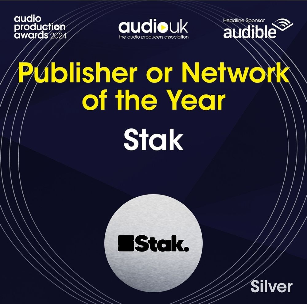 Audio Production Awards 2024 - Publisher or Network of the Year - Stak - Silver Winner 