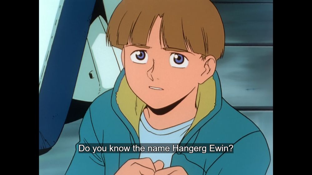 Uso with a pleading look
"Do you know the name Hangerg Ewin?"