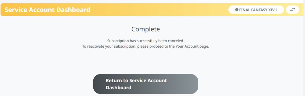 a screenshot of the page that appears when you successfully cancel your subscription to Final Fantasy XIV on their Mogstation website. It says "Complete. Subscription has successfully been canceled. To re-activate your subscription, please proceed to the Your Account page."