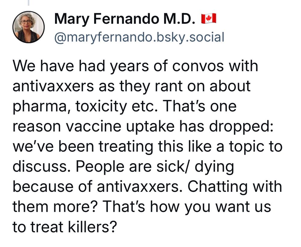 We have had years of convos with antivaxxers as they rant on about pharma, toxicity etc. That's one reason vaccine uptake has dropped: we've been treating this like a topic to discuss. People are sick/ dying because of antivaxxers. Chatting with them more? That's how you want us to treat killers?
