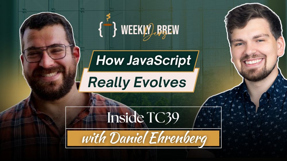 Thumbnail for this week's Weekly Dev's Brew Podcast with Daniel Ehrenberg on "How JavaScript Really Evolves - Inside TC39"