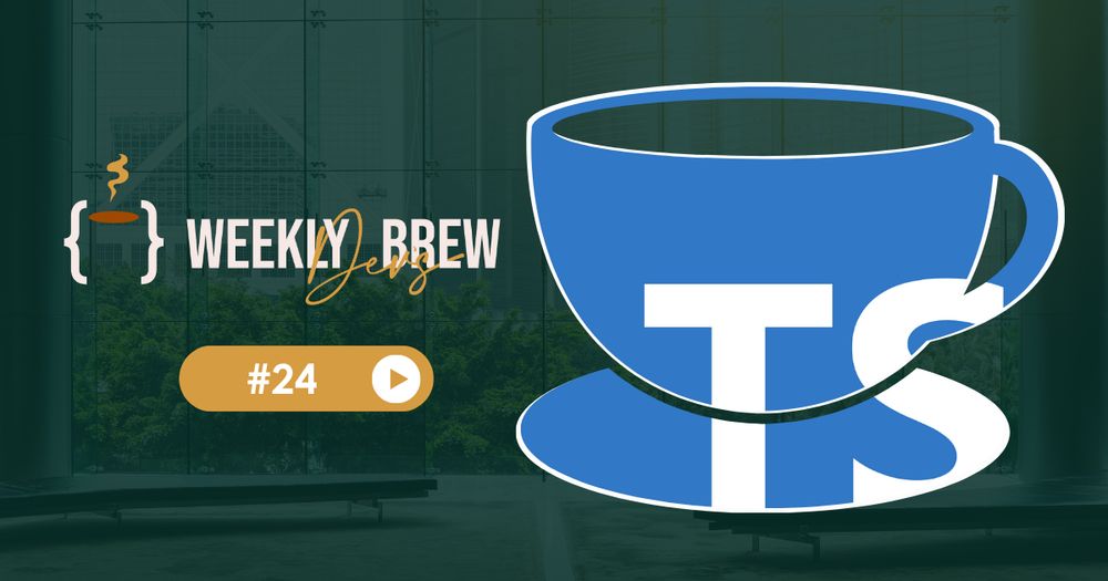 Thumbnail of the Weekly Dev's Brew #24 showing the TypeScript logo