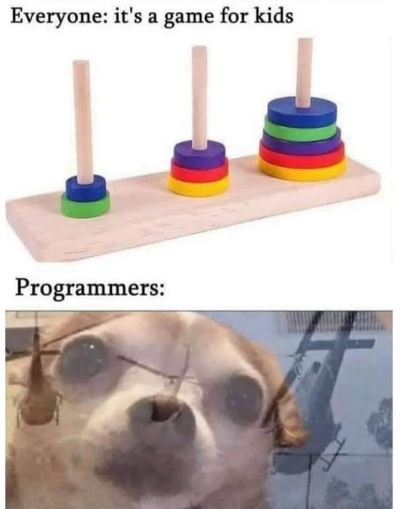 A two-panel meme. The top panel shows the Tower of Hanoi puzzle, a children's stacking toy, with the text 'Everyone: it's a game for kids.' The bottom panel is labeled 'Programmers:' and shows a close-up of a chihuahua with a wide-eyed, horrified expression, as if having a traumatic flashback. The joke is that programmers associate the seemingly simple toy with the complex and often difficult topic of recursion, which is a foundational concept in computer science.