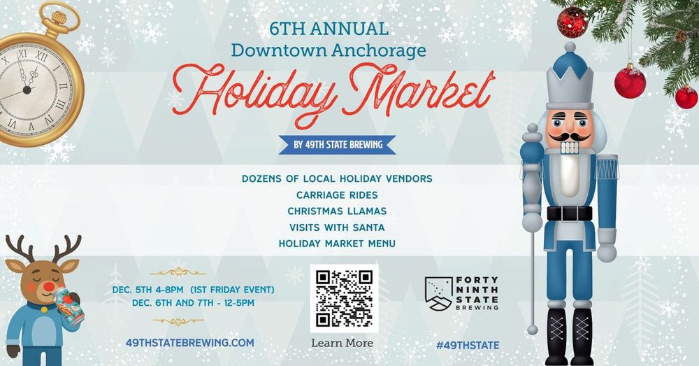 a poster for the 6th annual downtown #Anchorage holiday market. On the left is a gold pocket watch and a moose drinking a beer from #49thStateBrewing, on the right is a nutcracker in winter blue and a tree branch with red balls.

The Sixth Annual Downtown Anchorage Holiday Market is shaping up to be the best one yet. Showcasing dozens of artisans from across Alaska at booths situated in our Beer Garden this is the BEST local shopping in town!

Bring the whole crew for family-friendly activities and entertainment. You'll love sipping and snacking special food items, drinks, and beer while you shop local.
Experience the holiday fun!

December 5th - 4-8pm (First Friday Event)
December 6th - 12-5pm (St. Nicholas Day)
December 7th - 12-5pm (Final Day)

https://allevents.in/anchorage/6th-annual-holiday-market/200029190167614?aff=u1gjbz&utm_source=event-recommendations&utm_medium=email&utm_campaign=event-recommendations-v2&utm_content=view-event