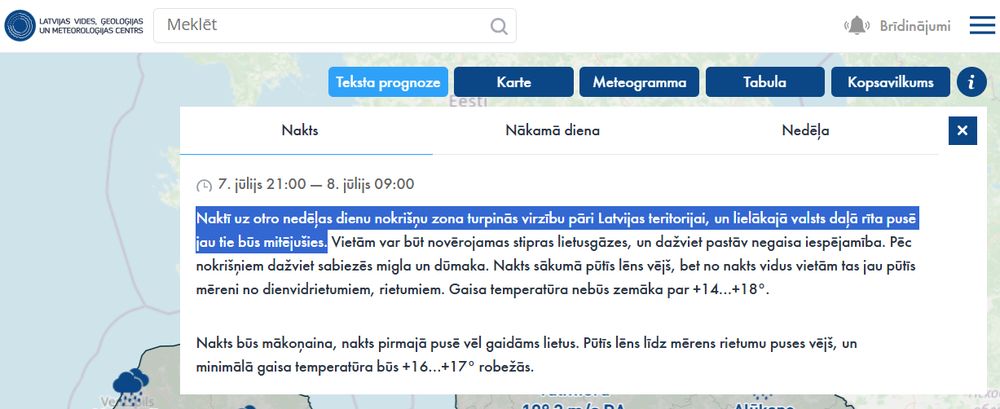 Meteoroloģiskā prognoze: "Naktī uz otro nedēļas dienu nokrišņu zona turpinās virzību pāri Latvijas teritorijai, un lielākajā valsts daļā rīta pusē jau tie būs mitējušies." izklausās pēc ciemata burvja.