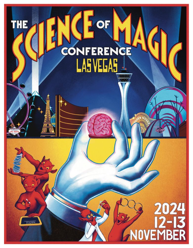 A poster announcing The Science of Magic Association Conference in Las Vegas that takes place in Las Vegas from 12-13 November 2024. The image is in the style of a Golden Age magic poster, featuring a stylized Las Vegas skyline- depicting the High Roller, The 'Fabulous' Las Vegas sign, the Luxor pyramid the Eiffel Tower, The Strat, The Golden Nugget, and the Vegas Sphere, which is drawn to look like a human brain. A giant white gloved hand grasps the brain sphere between it's first finger and thumb. Four red imps surround the hand. One imp is springing cards between it's hands, another is taking notes on an old-fashioned school slate, a third imp in a lab coat and googles examines a test tube, and fourth imp presents three linking rings.