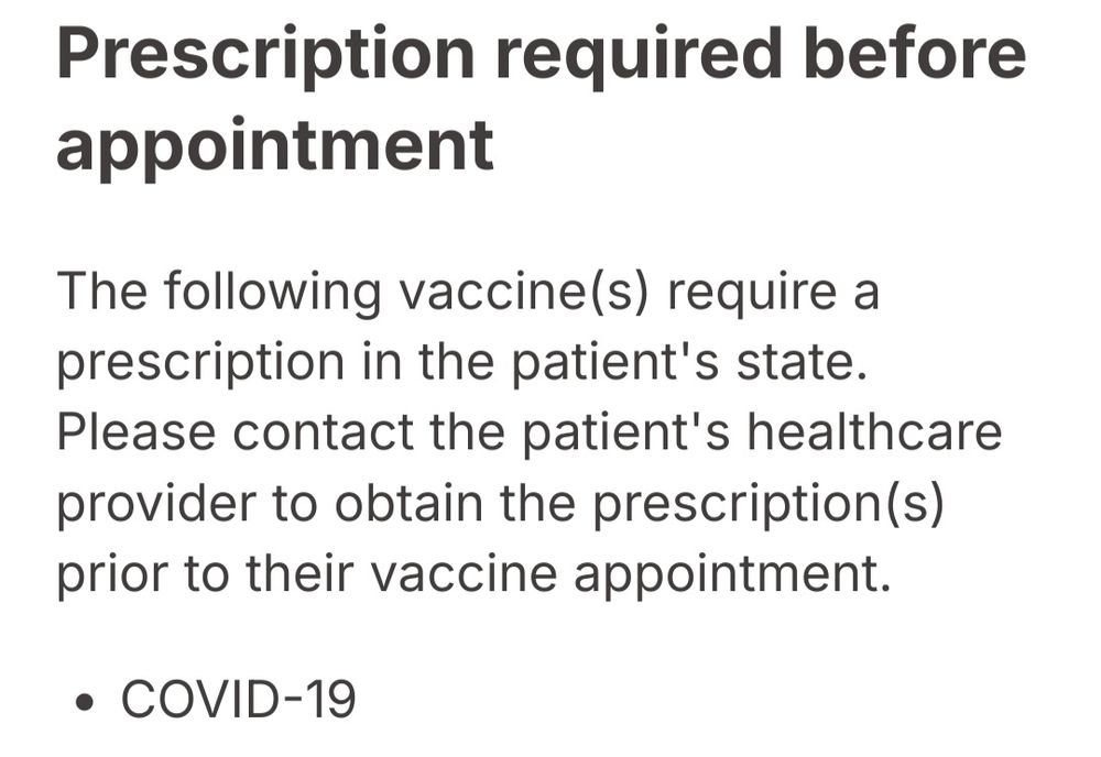 Prescription required before appointment

The following vaccine(s) require a prescription in the patient's state. Please contact the patient's healthcare provider to obtain the prescription(s) prior to their vaccine appointment.

    COVID-19