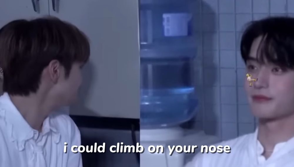 taerae: [you have a big nose], i could climb on your nose