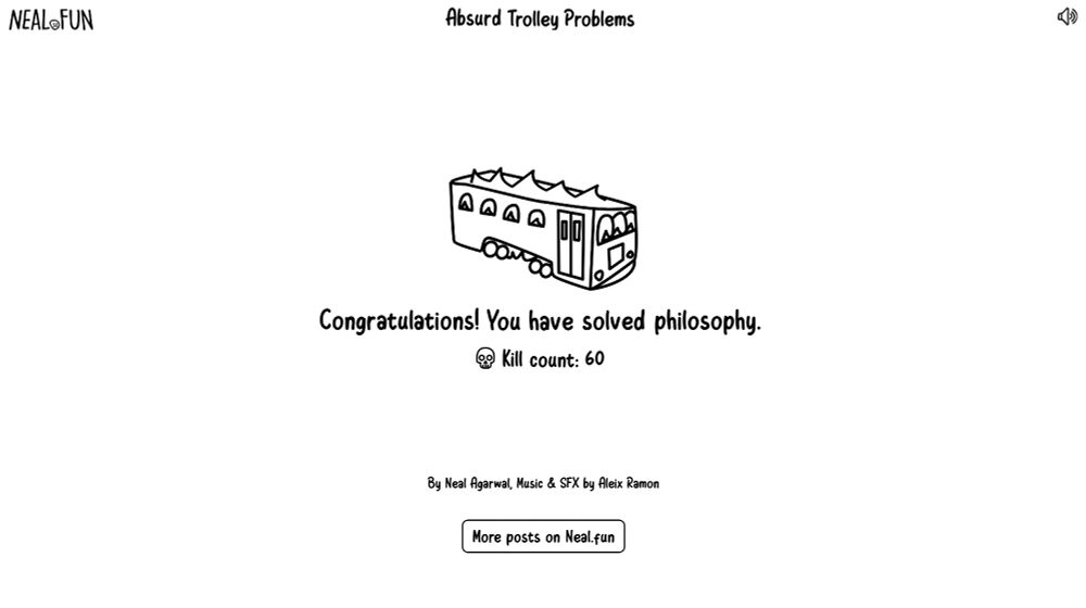 a web page titled "Absurd Trolley Problems" reads: "Congratulations! You have solved philosophy. Kill count: 60." 