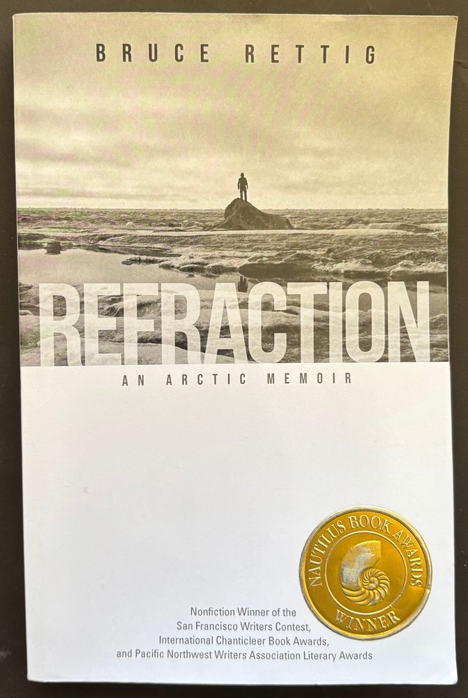 Cover of Refraction: An Arctic Memoir by Bruce Rettig