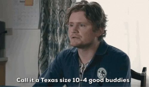 Daryl, Wayne, and Squirrelly Dan from Letterkenny sit at the kitchen table and nod as Daryl says, "Call it a Texas size 10-4 good buddies".