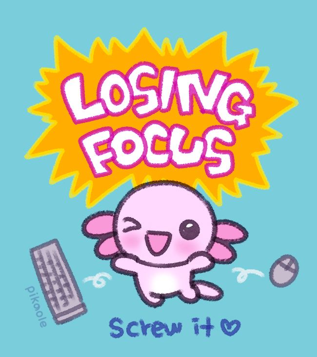 Axolotl kiki is losing focus and throwing things away. No plan, but joyful atmosphere. (This is about the axolotl Kiki, probably not related the artist who drew it - Pikaole has great focus)