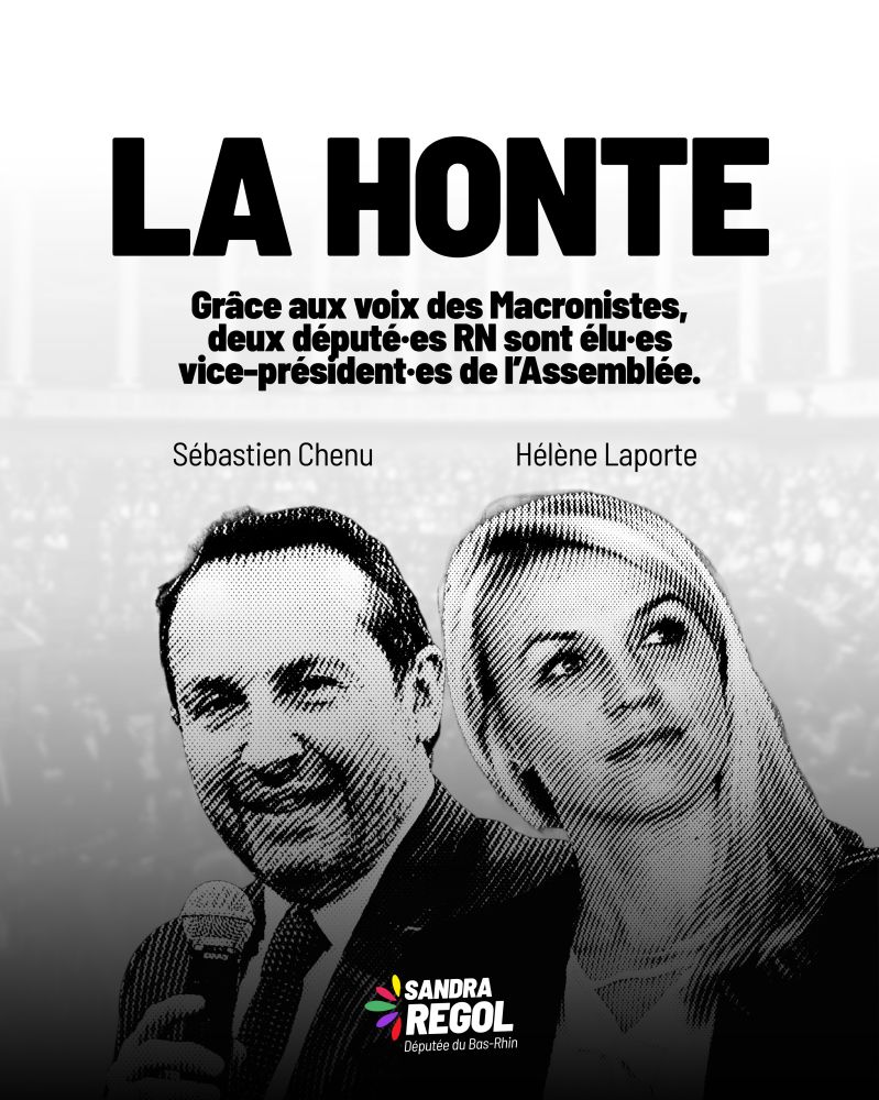 La honte.

Grâce aux voix des Macronistes, deux député·es RN sont élu·es vice-président·es de l'Assemblée.

Photos de Sébastien Chenu et Hélène Laporte.
Logo de Sandra Regol.