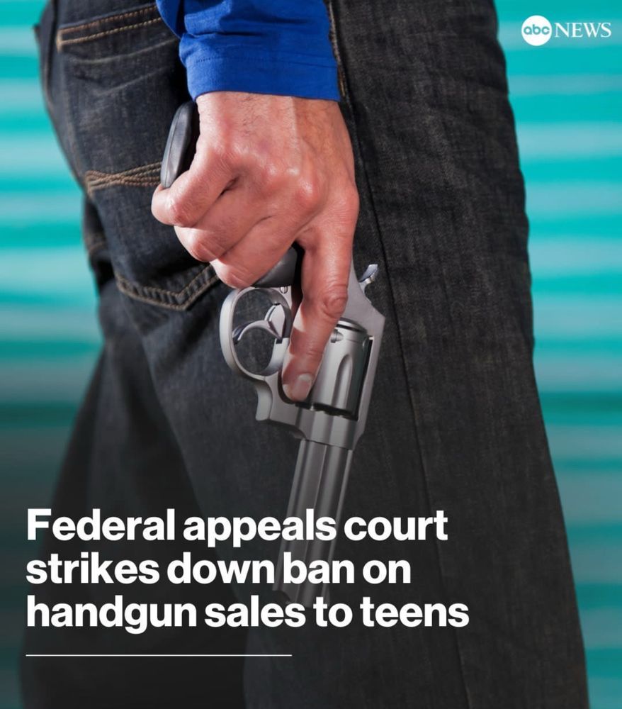 A graphic of someone holding a gun with the headline: abc NEWS
Federal appeals court strikes down ban on handgun sales to teens