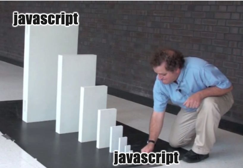 the progressively larger dominos meme, but both sides are javascript