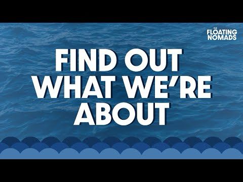 The Floating Nomads | Slow Travel, Big Adventures