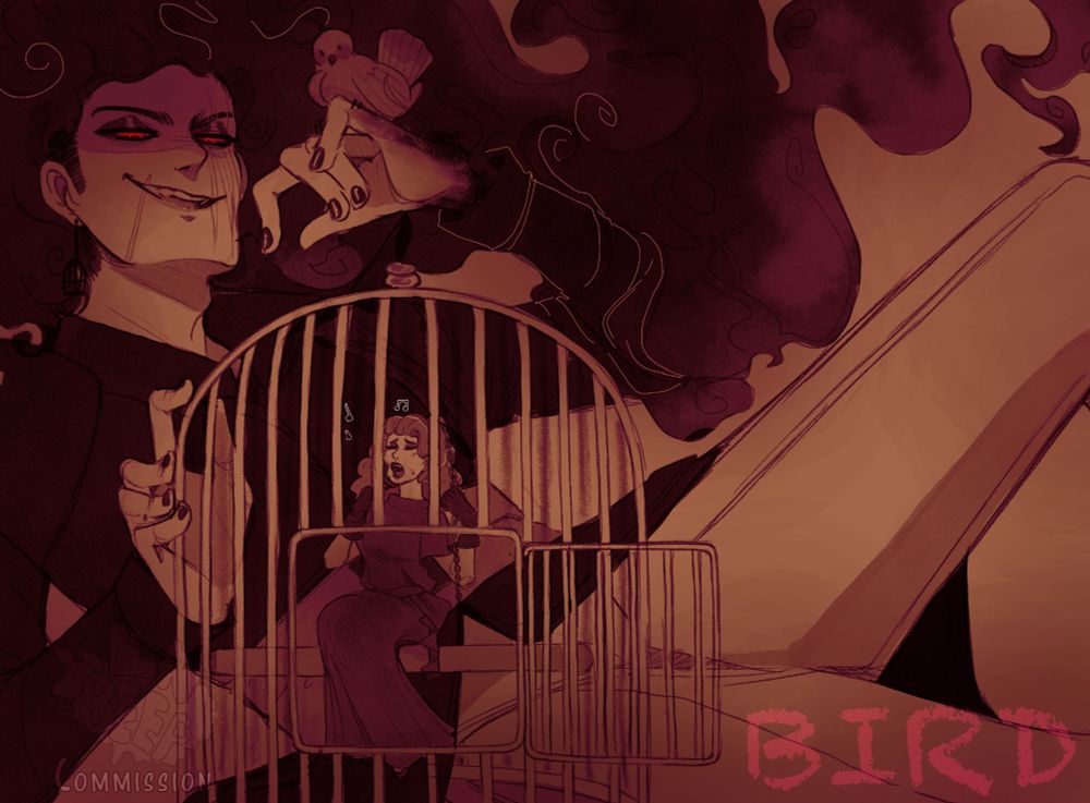 Colored sketch featuring Dame and Alabaster. Dame is a woman in a early 20th century aesthetic. She has big, tightly curled hair and is dressed in a long gown with gloves. She sits inside of a giant bird cage, singing anxiously. 

Alabaster is a god of destruction; has red eyes with black sclera, and smoke-like hair that curls from his head and connects to his arm. His face and body are riddled with scars. He's dressed in a black cloak with pauldron-like shoulder pads and white pants. He has one hand pressed against the birdcage as he leans back, while his other hand has an actual small songbird perched atop it. His gaze is on Dame and he has a sinister smile. 