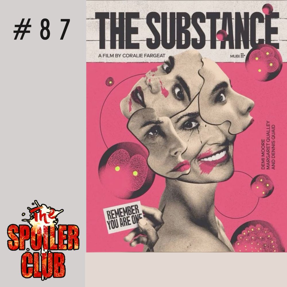 Imagen del episdio 87 de The Spoiler Club Podcast, dedicado a la película La Sustancia