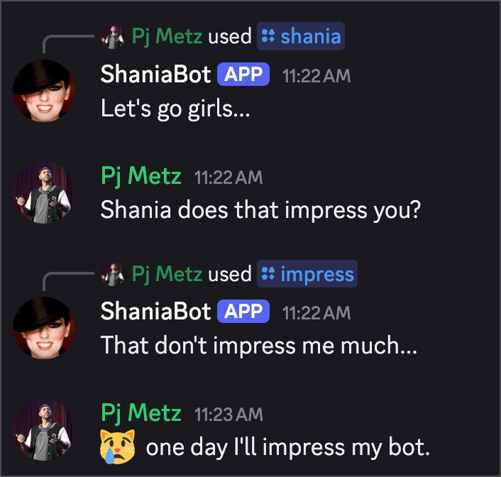 a screenshot of shanibot in discord saying lets go girls and pj asking her if she's impressed and her replying that she's not. Pj has a final reply of "sad face. One day I'll impress my bot"