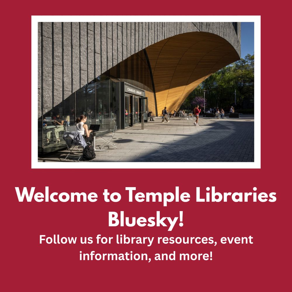 A photo of the entrance to Charles Library at Temple University, with students sitting and walking outside under a modern architectural overhang. The image has a dark red border. Text below reads: "Welcome to Temple Libraries Bluesky! Follow us for library resources, event information, and more!"