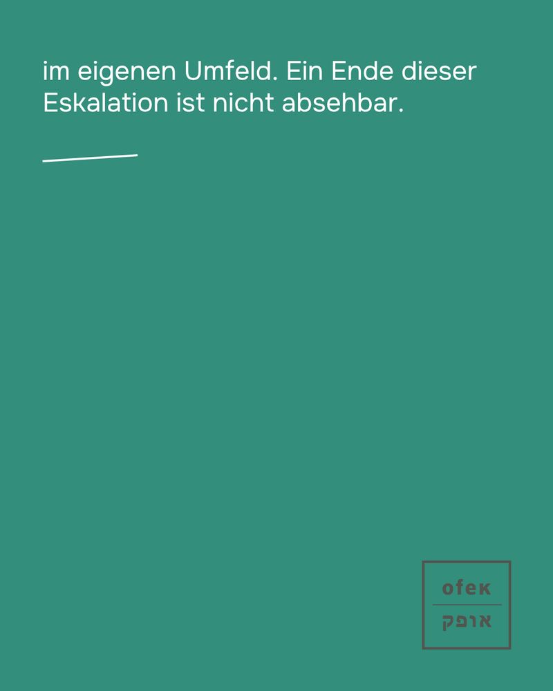 im eigenen Umfeld. Ein Ende dieser Eskalation ist nicht absehbar.