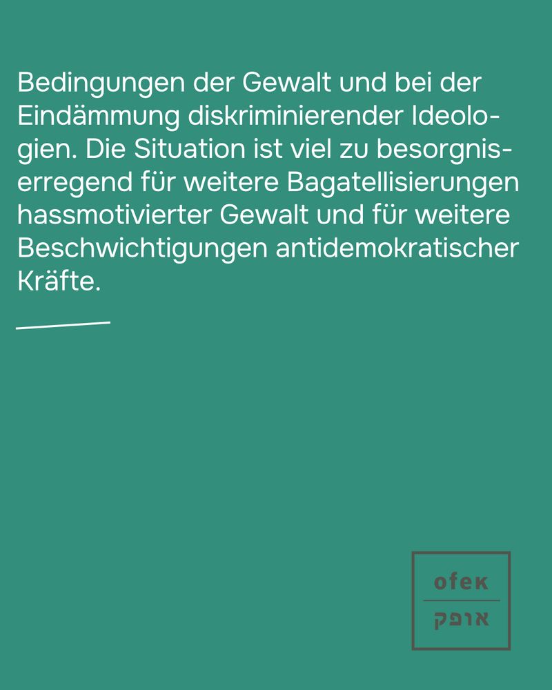 Bedingungen der Gewalt und bei der Eindämmung diskriminierender Ideologien. Die Situation ist viel zu besorgnis-erregend für weitere Bagatellisierungen hassmotivierter Gewalt und für weitere Beschwichtigungen antidemokratischer Kräfte. 