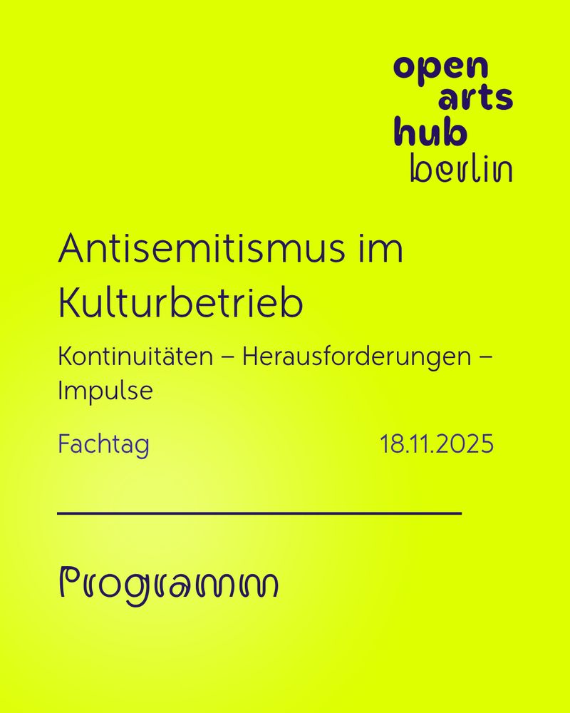 Antisemitismus im Kulturbetrieb. Kontinuitäten – Herausforderungen – Impulse
Fachtag 18.11.2025
Programm
