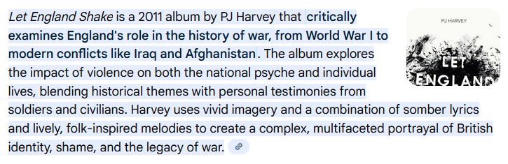 Let England Shake is a 2011 album by PJ Harvey that critically examines England's role in the history of war, from World War I to modern conflicts like Iraq and Afghanistan. The album explores the impact of violence on both the national psyche and individual lives, blending historical themes with personal testimonies from soldiers and civilians. Harvey uses vivid imagery and a combination of somber lyrics and lively, folk-inspired melodies to create a complex, multifaceted portrayal of British identity, shame, and the legacy of war. 