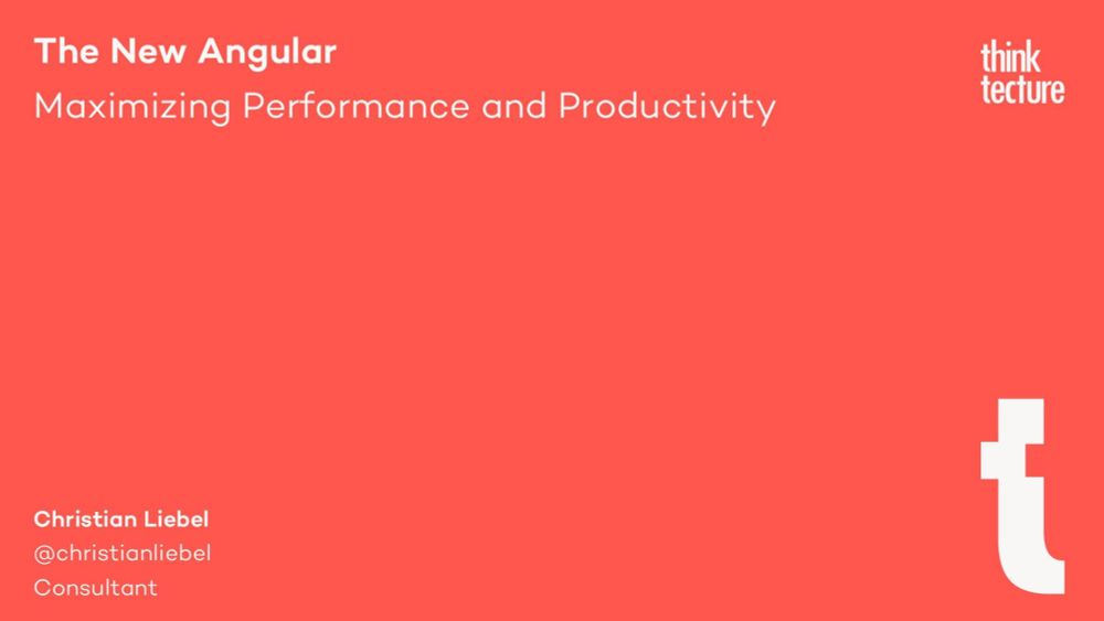 The New Angular: Maximizing Performance and Productivity