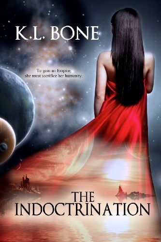 Book cover of The Indoctrination by K.L. Bone. To gain an Empire, she must sacrifice her humanity. The cover shows outer space and some planets with the silhouette of the back of a woman in a red gown. As the gown spreads out, another image is laid across the gown of what looks like a water world with some castles rising up out of the water.