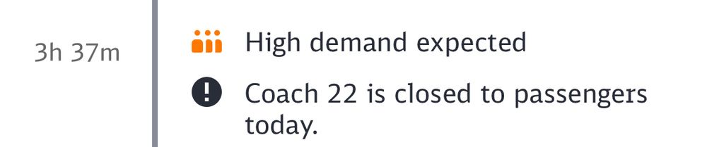 3h 37m high demand expexted coach 22 is closed to passengers today