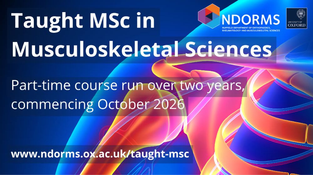 Taught MSc in Musculoskeletal Sciences
Part-time course run over two years, commencing October 2026
www.ndorms.ox.ac.uk/taught-msc