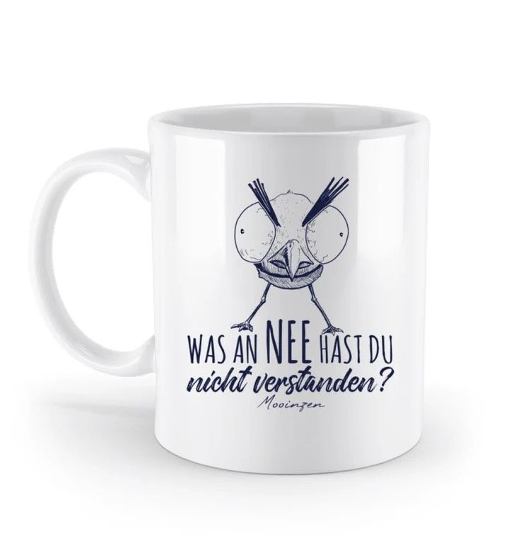Weiße Tasse mit einer Frontalaufname der gezeichneten Möve, bei der die Augen schon rausquellen und dem Spruch: „was an NEE hast Du nicht verstanden“