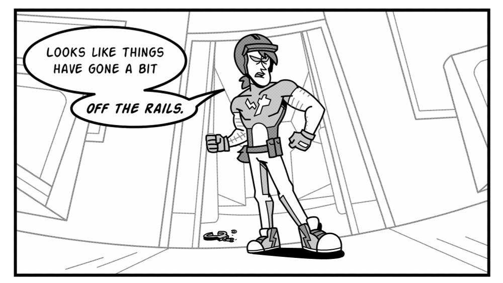 A superhero enters a train car with a strong stance. He proclaims, "Looks like things have gone a bit off the rails." 