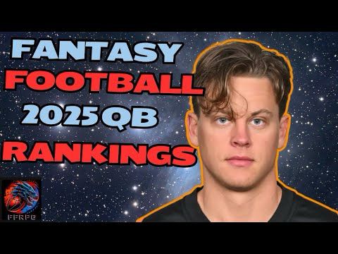 2025 Fantasy Football Quarterback Rankings | Tier Breaks, Sleepers & Draft Strategy