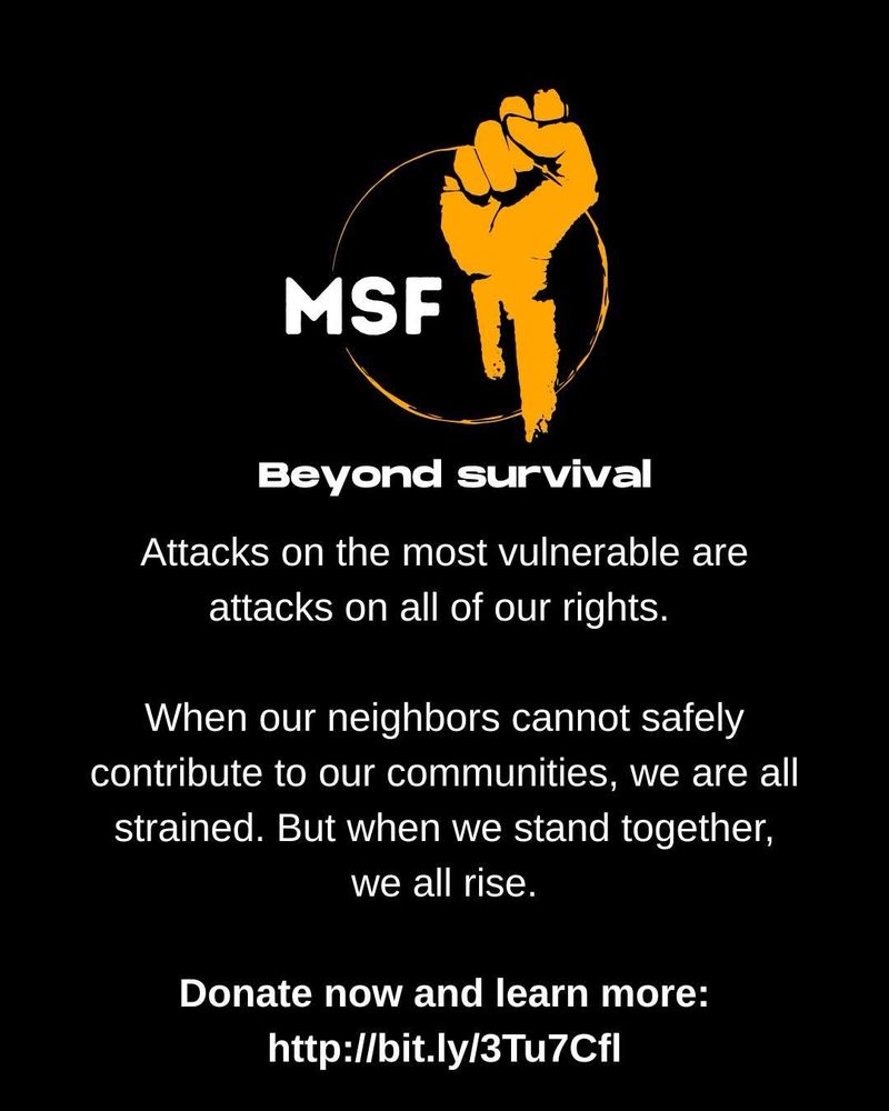 On a black background, white text reads: Beyond survival
Attacks on the most vulnerable are attacks on all of our rights.
When our neighbors cannot safely contribute to our communities, we are all strained. But when we stand together, we all rise.
Donate now and learn more:
http://bit.ly/3Tu7Cfl