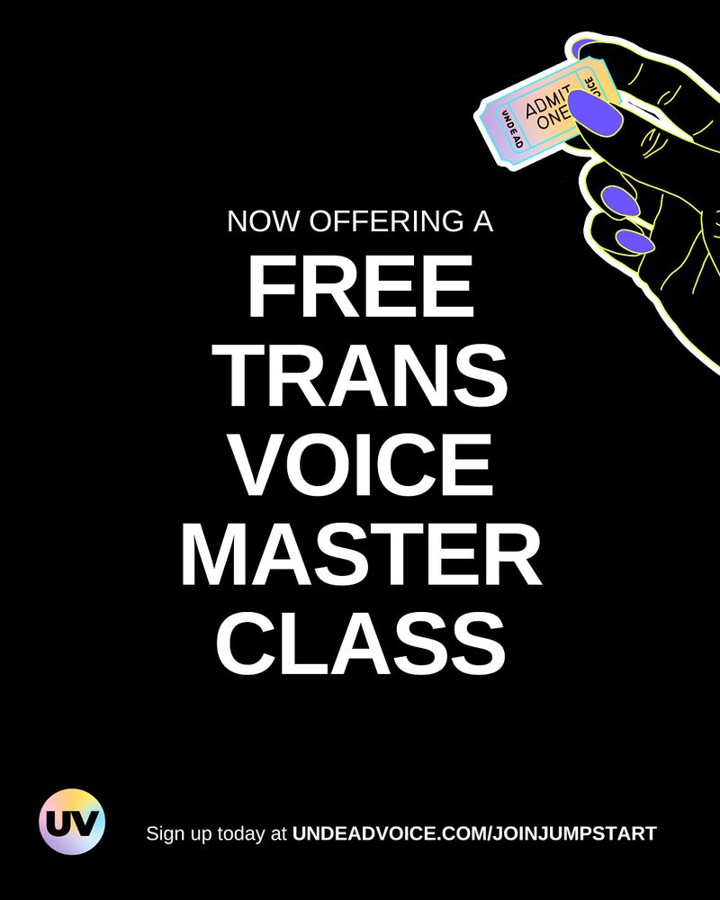 White text on a black background reads, NOW OFFERING A FREE TRANS VOICE
MASTER CLASS
Sign up today at https://www.undeadvoice.com/joinjumpstart
There is an illustration of a hand holding a ticket reading admit one in the upper right hand corner 