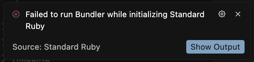 Cursor and VSCode error message that states "Failed to run Bundler while initializing Standard Ruby" with a button to "Show Output".