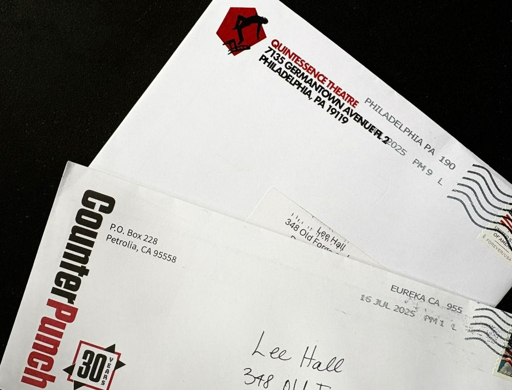 Letters I received today from CounterPunch and Quintessence Theatre.